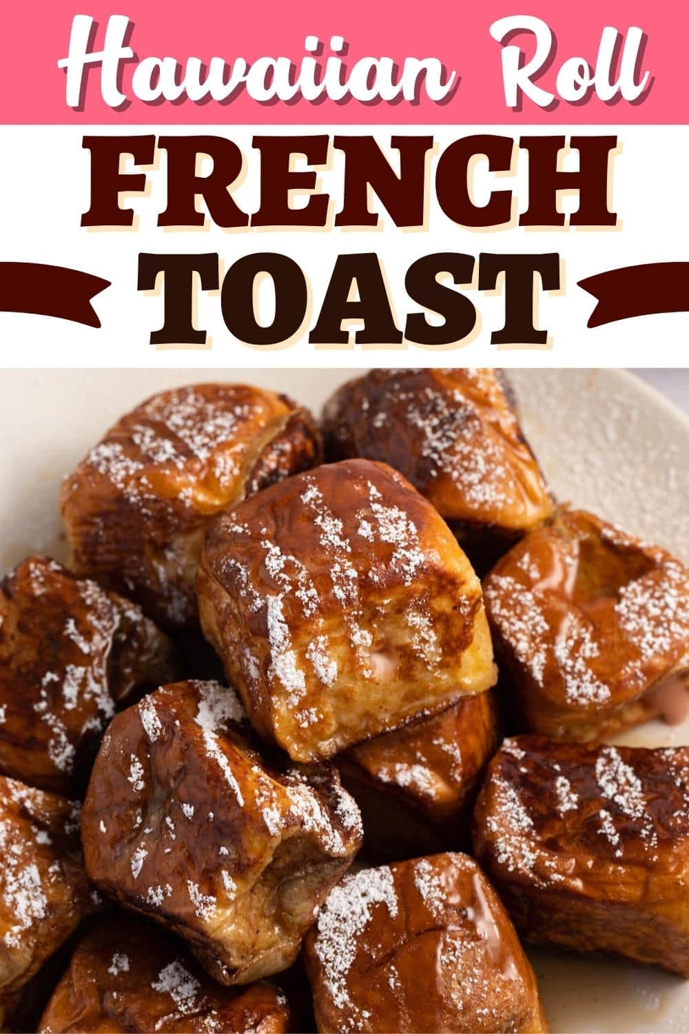 Hawaiian Roll French Toast