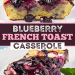 Blueberry French Toast Casserole