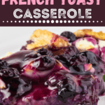 Blueberry French Toast Casserole