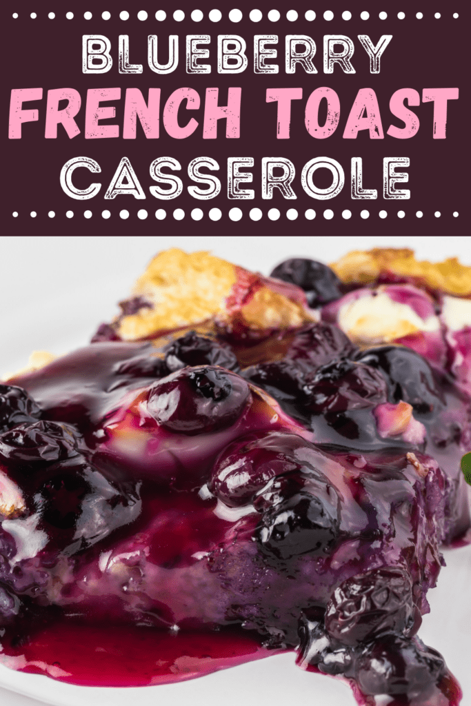 Blueberry French Toast Casserole